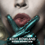 Kelly Rowland dévoile son nouveau single Kisses Down Low