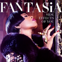 Fantasia  “Side Effects Of You”