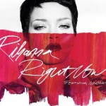 Rihanna dévoile la couverture de “Right Now”
